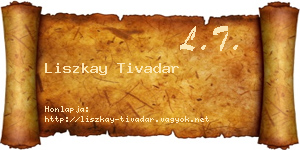 Liszkay Tivadar névjegykártya